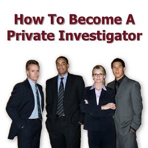 How To Become A Private Investigator